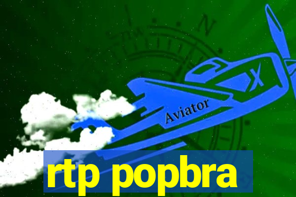 rtp popbra